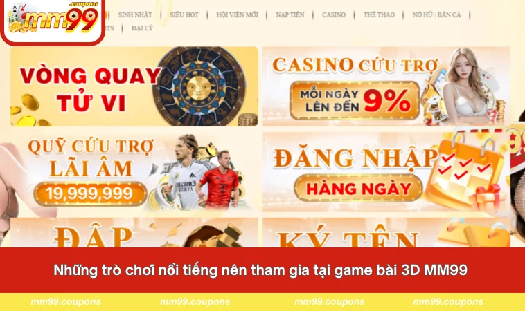 Những trò chơi nổi tiếng nên tham gia tại game bài 3D MM99 