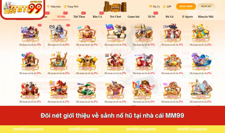 Đôi nét giới thiệu về sảnh nổ hũ tại nhà cái MM99